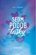 Sedm podob lásky - Gary Chapman