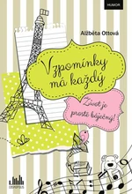 Vzpomínky má každý - Život je prostě báječný! - Alžběta Ottová