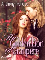 The Golden Lion of Granpere - Trollope Anthony - e-kniha