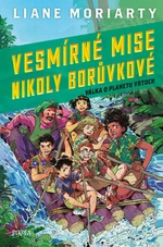 Vesmírné mise Nikoly Borůvkové 3: Válka o planetu Vrtoch (Defekt) - Liane Moriarty