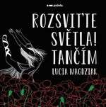 Rozsviťte světla! Tančím - Lucia Magdziak