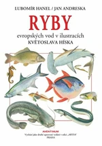 Ryby evropských vod v ilustracích Květoslava Híska - Lubomír Hanel, Květoslav Hísek, Andreska Jan