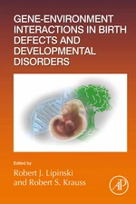 Gene-Environment Interactions in Birth Defects and Developmental Disorders