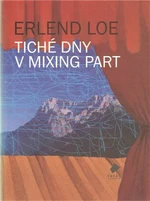 Tiché dny v Mixing Part - Erlend Loe