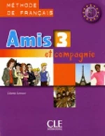 Amis et compagnie 3: Livre de l´éleve - Colette