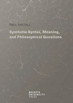 Synthetic Syntax, Meaning, and Philosophical Questions - Paul Rastall