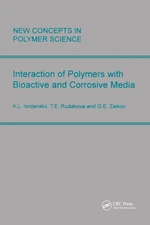 Interactions of Polymers with Bioactive and Corrosive Media