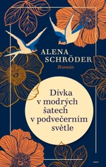 Dívka v modrých šatech v podvečerním světle - Alena Schröder - e-kniha