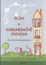 Sloh a Komunikační výchova pro 3. ročník základní školy - Jana Potůčková, Bulová Dagmar