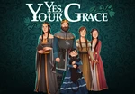 Yes, Your Grace Steam CD Key