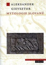 Mytologie Slovanů - Alexander Gieysztor