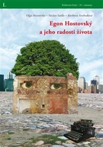 Egon Hostovský a jeho radosti života - Václav Sádlo, Olga Hostovská, Barbora Svobodová
