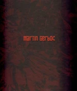Martin Gerboc - Un Saison en Enfer - Miroslav Marcelli, Martin Gerboc, Otto M. Urban, Petr Vaňous