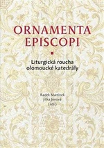 Ornamenta episcopi - Jitka Jonová, Radek Martinek