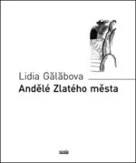 Andělé Zlatého města - Lidia Gălăbova