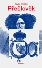 Přečlověk - Pavel Ctibor