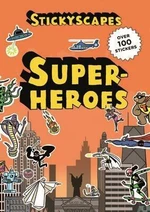 Stickyscapes Superheroes (Sticker Books) - Aidan Onn