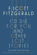 I'd Die for You: And Other Lost Stories (Defekt) - Francis Scott Fitzgerald