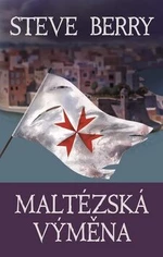 Maltézská výměna (Defekt) - Steve Berry