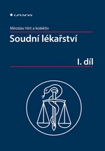 Soudní lékařství I. díl, Hirt Miroslav