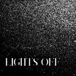 Lights Off – Lights Off