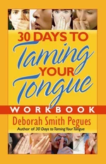 30 Days to Taming Your Tongue Workbook