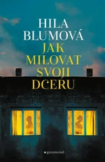 Jak milovat svoji dceru - Hila Blumová