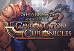 Shadows: Awakening - The Chromaton Chronicles DLC Steam CD Key