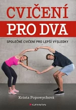 Cvičení pro dva - Společné cvičení pro lepší výsledky - Popowych Krista