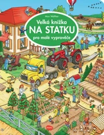 Velká knížka NA STATKU pro malé vypravěče - Max Walther