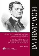 Jan Erazim Vocel. Život a dílo zakladatele české archeologické vědy - Michal Lutovský, Karel Sklenář - e-kniha