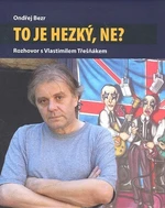 To je hezký, ne? - Vlastimil Třešňák, Ondřej Bezr