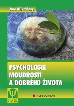 Psychologie moudrosti a dobrého života - Jaro Křivohlavý - e-kniha