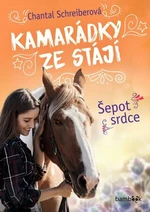 Kamarádky ze stájí – Šepot srdce - Chantal Schreiberová - e-kniha