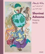 Shuvinai Ashoona: Mapping Worlds - Gaëtane Verna