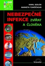 Nebezpečná infekce zvířat a člověka - Kamil Sedlák, Markéta Tomšíčková