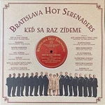 Bratislava Hot Serenaders – Keď sa raz zídeme LP