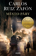 Město páry - Carlos Ruiz Zafón