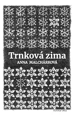 Trnková zima - Anna Malchárková