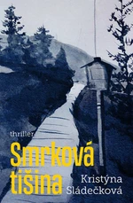 Smrková Tišina - Kristýna Sládečková - e-kniha