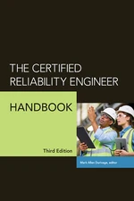 The Certified Reliability Engineer Handbook