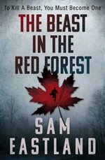 The Beast in the Red Forest - Sam Eastland