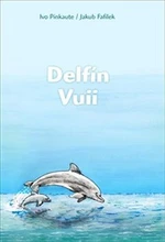 Delfín Vuii - Ivo Pinkaute, Jakub Fafílek