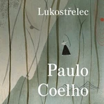 Lukostřelec - Paulo Coelho - audiokniha