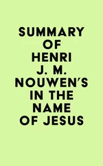 Summary of Henri J. M. Nouwen's In the Name of Jesus