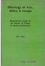 Ethnology of Asia, Africa & Europe (Descriptive Study of All Races & Tribes In three Continents)