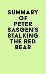 Summary of Peter Sasgen's Stalking the Red Bear