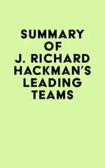 Summary of J. Richard Hackman's Leading Teams