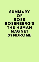 Summary of Ross Rosenberg's The Human Magnet Syndrome