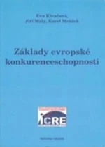 Základy evropské konkurenceschopnosti - Eva Klvačová